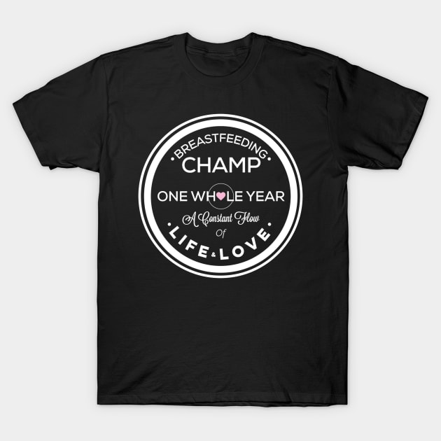 Breastfeeding Champ T-Shirt by Looie